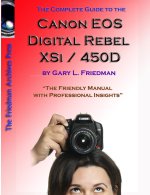 Complete Guide to Canon's Rebel XSI / 450D Digital SLR Camera (B&W Edition)