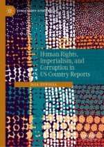 Human Rights, Imperialism, and Corruption in US Foreign Policy