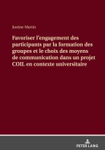 Favoriser l'engagement des participants par la formation des groupes et le choix des moyens de communication dans un projet COIL en contexte universit