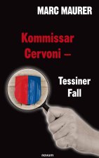 Kommissar Cervoni - Tessiner Fall