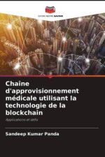 Chaîne d'approvisionnement médicale utilisant la technologie de la blockchain