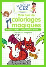 Mon bloc de coloriages magiques - CE2
