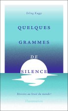 Quelques grammes de silence