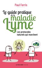 Le guide pratique de la maladie de Lyme
