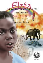Elzéa sur les traces de l'horizon, conte fantastique français/créole