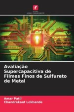 Avaliaç?o Supercapacitiva de Filmes Finos de Sulfureto de Metal