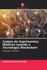 Cadeia de Suprimentos Médicos usando a Tecnologia Blockchain