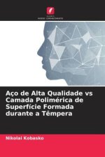 Aço de Alta Qualidade vs Camada Polimérica de Superfície Formada durante a T?mpera