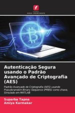 Autenticaç?o Segura usando o Padr?o Avançado de Criptografia (AES)