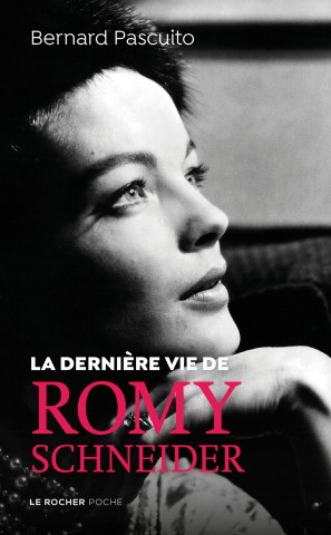 La dernière vie de Romy Schneider