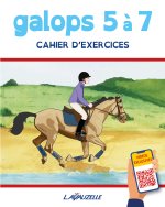galops 5 à 7 - Cahier d'Exercices