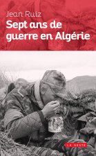 Sept Ans De Guerre En Algerie