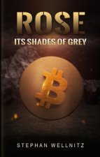 Rose - Its shades of grey