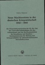 Neue Machtzentren in der deutschen Kriegswirtschaft 1942-1945