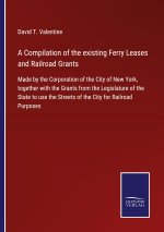 Compilation of the existing Ferry Leases and Railroad Grants