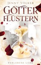Goetterflustern. Verlorene Liebe