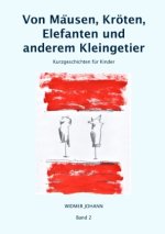 Von Mäusen, Kröten, Elefanten und  anderem Kleingetier