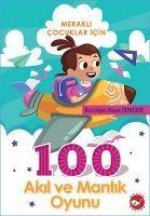 100 Akil ve Mantik Oyunu - Merakli Cocuklar Icin
