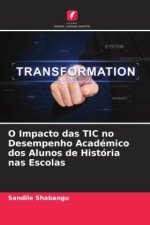 O Impacto das TIC no Desempenho Académico dos Alunos de História nas Escolas