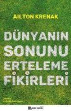 Dünyanin Sonunu Erteleme Fikirleri