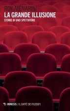 grande illusione. Storie di uno spettatore