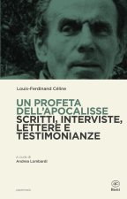 profeta dell'Apocalisse. Scritti, interviste, lettere e testimonianze