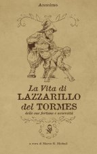 vita di Lazzarillo del Tormes, delle sue fortune e avversità