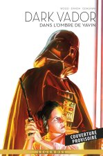 La Légende de Dark Vador T10 : Dans l'ombre de Yavin