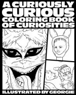 Curiously Curious Coloring Book of Curiosities