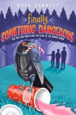 Finally, Something Dangerous: The One and Onlys and the Case of the Robot Crow