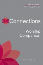Connections Worship Companion, Year A, Vol. 1