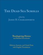 The Dead Sea Scrolls, Volume 5a: Thanksgiving Hymns and Related Documents