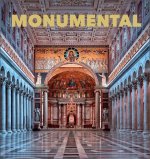 Monumental: The Greatest Architecture Created by Humankind