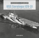 USS Saratoga (CV-3): From the 1920s - 30s and WWII Combat, to Operation Crossroads