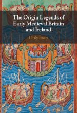 Origin Legends of Early Medieval Britain and Ireland