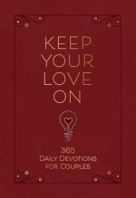 Keep Your Love on: 365 Daily Devotions for Couples