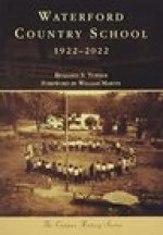 Waterford Country School: 1922-2022