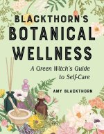 Blackthorn'S Botanical Wellness