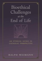 Bioethical Challenges at the End of Life