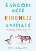 Random Acts of Kindness by Animals