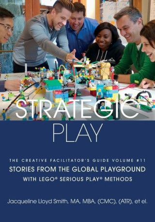 Strategic Play: with LEGO(R) SERIOUS PLAY(R) methods