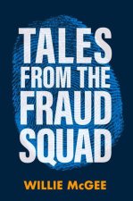Tales from the Fraud Squad
