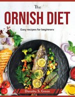 The Ornish Diet: Easy recipes for beginners