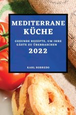 Mediterrane Kuche 2022