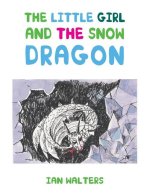 Little Girl and the Snow Dragon