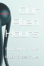 Our Alien Hours