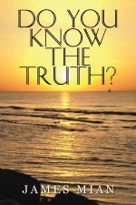 Do You Know The Truth?