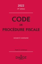 Code de procédure fiscale 2022 29ed - Annoté et commenté