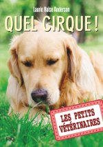 Les petits vétérinaires - Tome 25 Quel cirque !