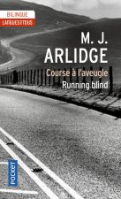 Running Blind - Course à l'aveugle - (Edition bilingue)
